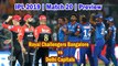 IPL 2019 | Match 20 | Preview | Royal Challengers Bangalore Vs Delhi Capitals