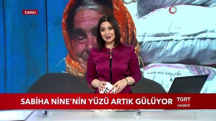 Sabiha Nine'nin Yüzü Artık Gülüyor