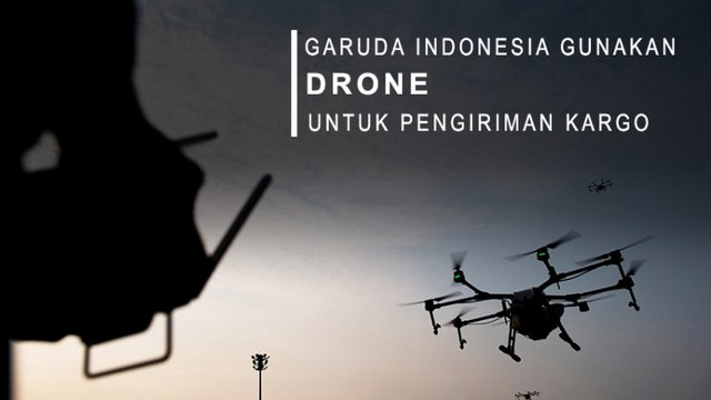Garuda Indonesia Gunakan Drone Untuk Pengiriman Kargo