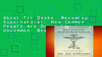 About For Books  Becoming Supernatural: How Common People Are Doing the Uncommon  Best Sellers