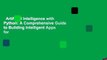 Artificial Intelligence with Python: A Comprehensive Guide to Building Intelligent Apps for