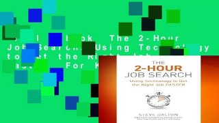 Full E-book  The 2-Hour Job Search: Using Technology to Get the Right Job Faster  For Kindle