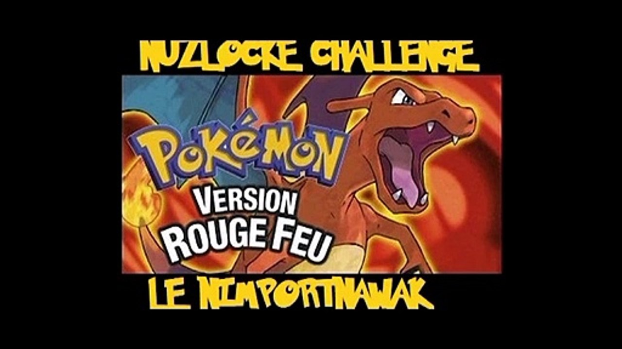 Pokemon Rouge Feu nuzlocke Challenge épisode 00