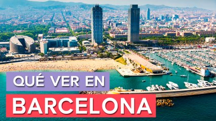 Qué ver en Barcelona  | 10 Lugares imprescindibles