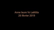 anne laure vs laetitia 26 fevrier 2019