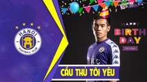 Chúc mừng sinh nhật chàng trai Đậu Văn Toàn | HANOI FC