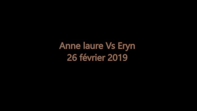 anne laure vs eryn 26 fevrier 2019