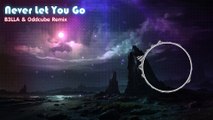 Slushii - Never Let You Go ft. Sofia Reyes (B3LLA & Oddcube Remix)