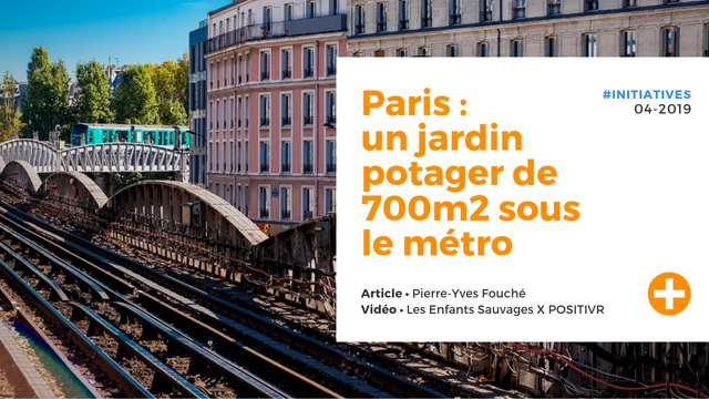 Paris : un jardin potager de 700m2 sous le métro
