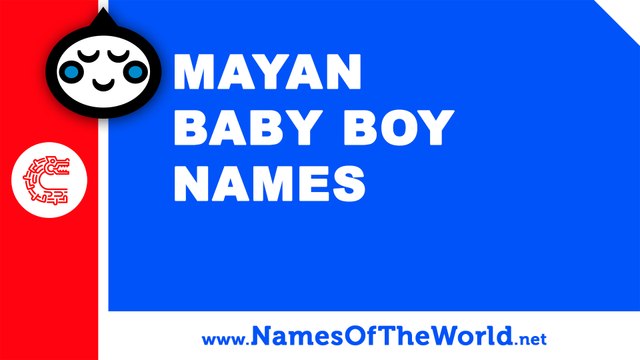 10 Mayan baby boy names - 100% Mexican names - namesoftheworld.net
