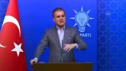 AK Parti Sözcüsü Çelik: 'Sürece gösterdiğimiz saygıyı sonuca da göstereceğimizi hem Türkiye hem Dünya görecektir' - ANKARA