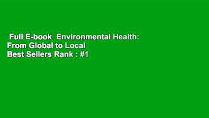 Full E-book  Environmental Health: From Global to Local  Best Sellers Rank : #1