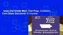 Iowa 2nd Grade Math Test Prep: Common Core State Standards Complete