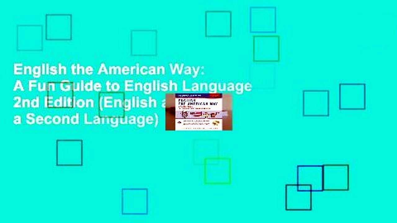 English the American Way: A Fun Guide to English Language 2nd Edition (English as a Second Language)