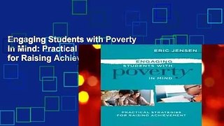 Engaging Students with Poverty in Mind: Practical Strategies for Raising Achievement