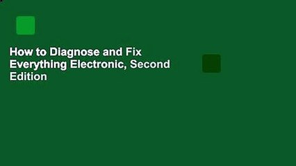How to Diagnose and Fix Everything Electronic, Second Edition
