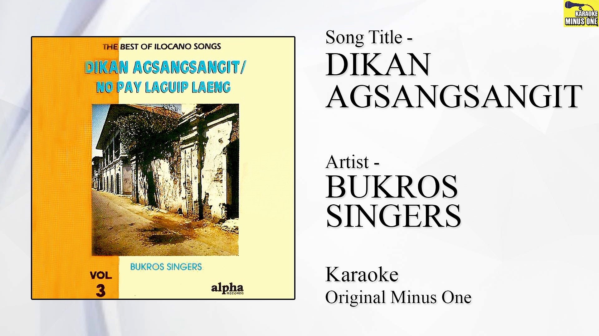 Bukros Singers - Dikan Agsangsangit (Original Minus One)