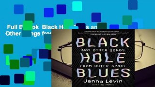 Full E-book  Black Hole Blues and Other Songs from Outer Space  For Kindle