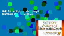 Salt, Fat, Acid, Heat: Mastering the Elements of Good Cooking