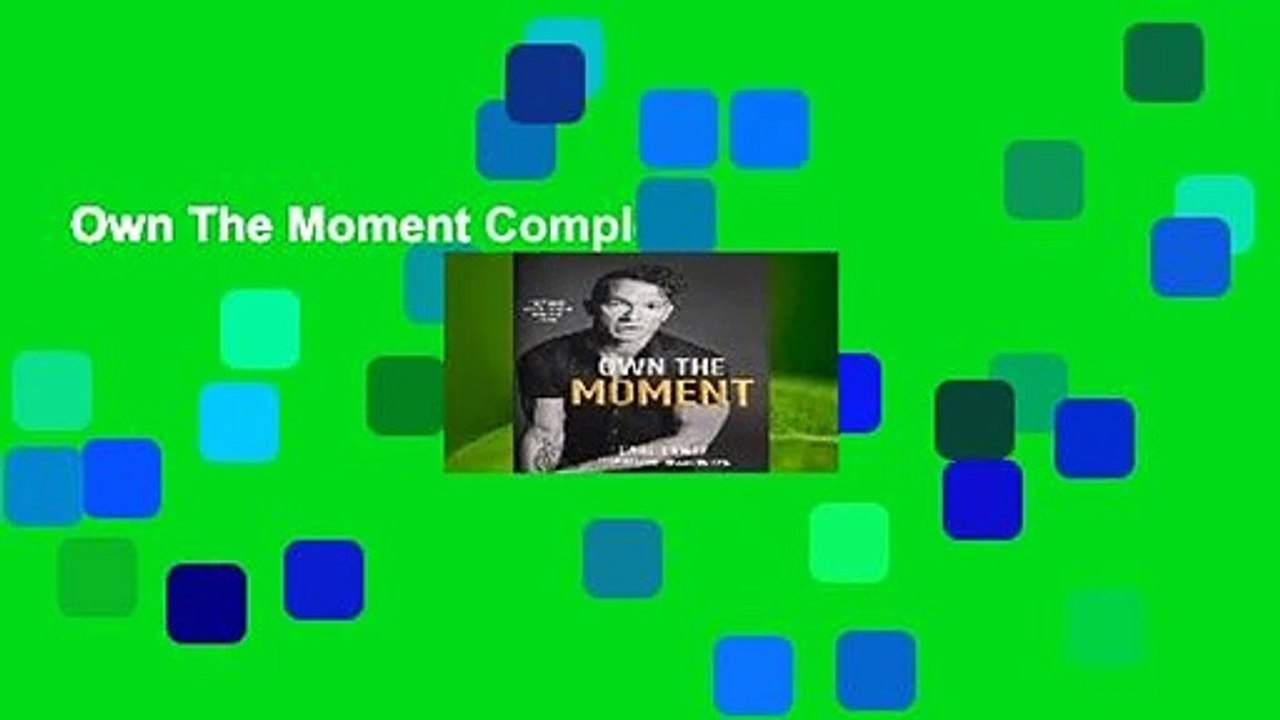 Own The Moment Complete