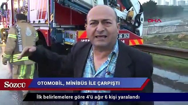 İstanbul Sancaktepe’de otomobil, yolcu servis minibüsüyle çarpıştı