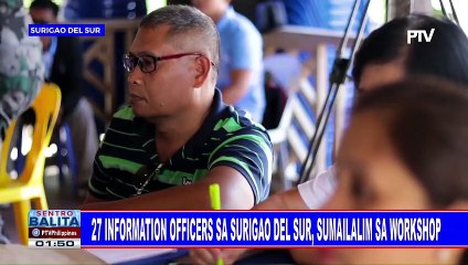 27 information officers sa Surigao del Sur, sumailalim sa workshop