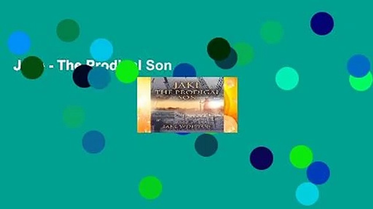 Jake - The Prodigal Son