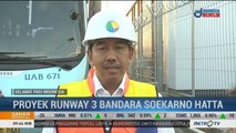 Pembangunan Runway 3 Bandara Soetta Ditargetkan Rampung Juni 2019