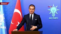AKP Sözcüsü Çelik’ten açıklama