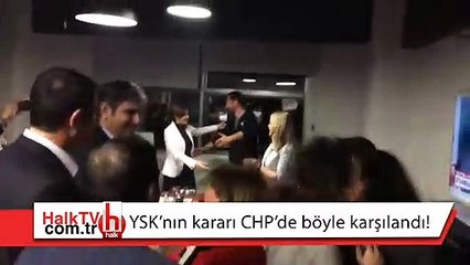 YSK’nın kararı CHP’de böyle karşılandı!