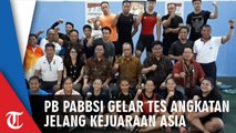 PB PABBSI Gelar Tes Angkatan Jelang Berlaga di Kejuaran Asia