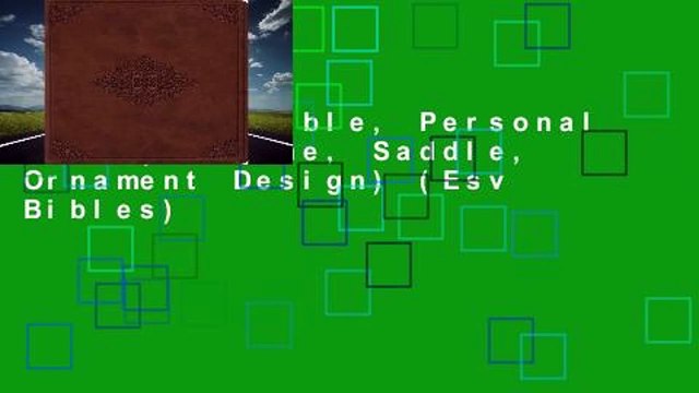 ESV Study Bible, Personal Size (TruTone, Saddle, Ornament Design) (Esv Bibles)