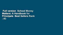 Full version  School Money Matters: A Handbook for Principals  Best Sellers Rank : #3