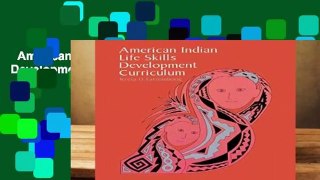 American Indian Life Skills Development Curriculum Complete