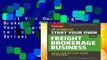 Start Your Own Freight Brokerage Business: Your Step-By-Step Guide to Success (StartUp Series)