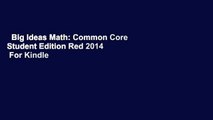 Big Ideas Math: Common Core Student Edition Red 2014  For Kindle