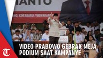 Video Prabowo Gebrak-gebrak Podium Sambil Berapi-api, Mic di Meja Podium sampai Jatuh