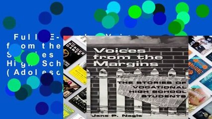 Full E-book  Voices from the Margins: The Stories of Vocational High School Students (Adolescent