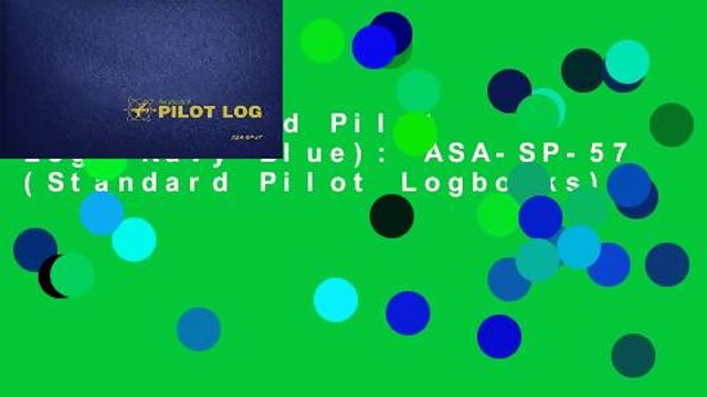 The Standard Pilot Log (Navy Blue): ASA-SP-57 (Standard Pilot Logbooks)