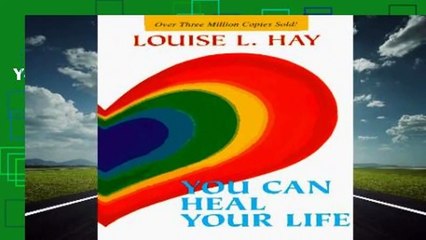 You Can Heal Your Life