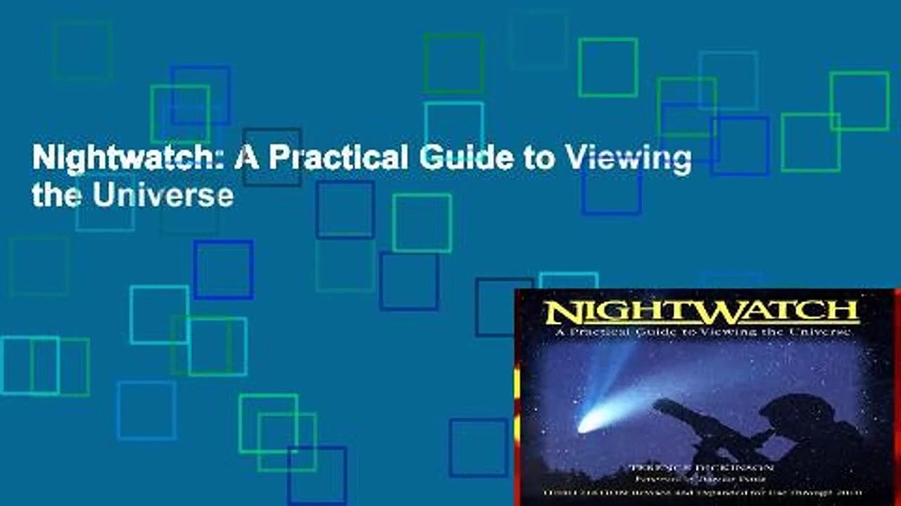Nightwatch: A Practical Guide to Viewing the Universe