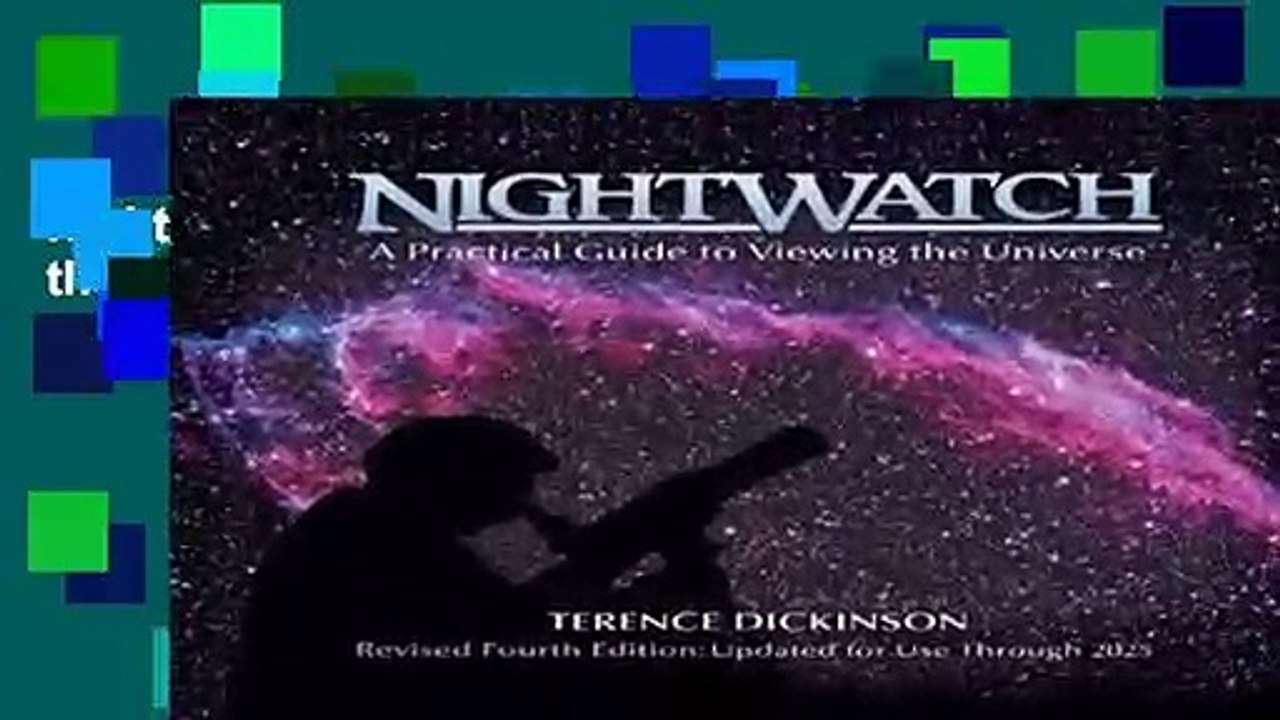 Nightwatch: A Practical Guide to Viewing the Universe