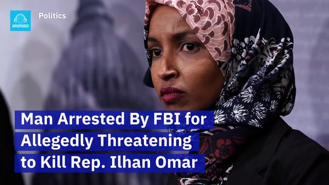 Man Arrested By FBI for Allegedly Threatening to Kill Rep. Ilhan Omar