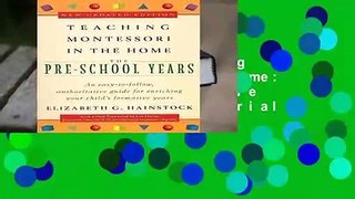 Full E-book Teaching Montessori in the Home: Pre-school Years: Pre School Years  For Trial