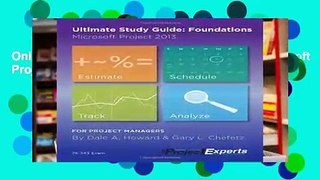 Online Ultimate Study Guide: Foundations Microsoft Project 2013  For Full