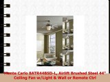 Monte Carlo 8ATR44BSDL Airlift Brushed Steel 44 Ceiling Fan wLight  Wall or Remote Ctrl