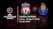 Jadwal Pertandingan Perempat Final Liga Champions, Liverpool Berhadapan dengan Porto, Rabu (10/4)