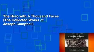 The Hero with A Thousand Faces (The Collected Works of Joseph Campbell)