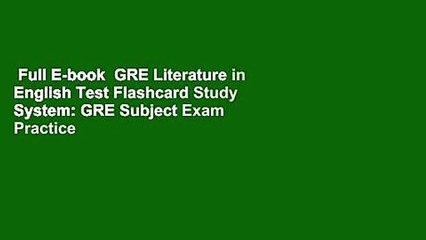 Full E-book  GRE Literature in English Test Flashcard Study System: GRE Subject Exam Practice