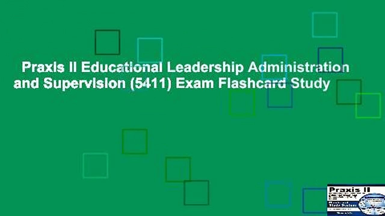 Praxis II Educational Leadership Administration and Supervision (5411) Exam Flashcard Study